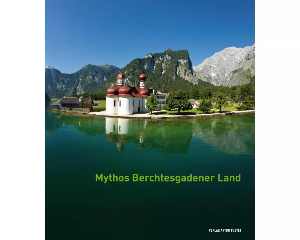 Mythos Berchtesgadener Land