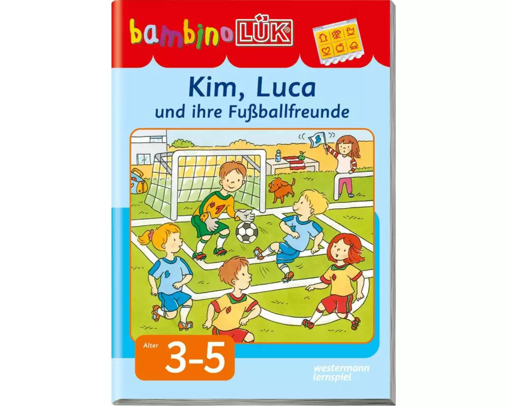bambinoLÜK. Kim, Luca und ihre Fußballfreunde