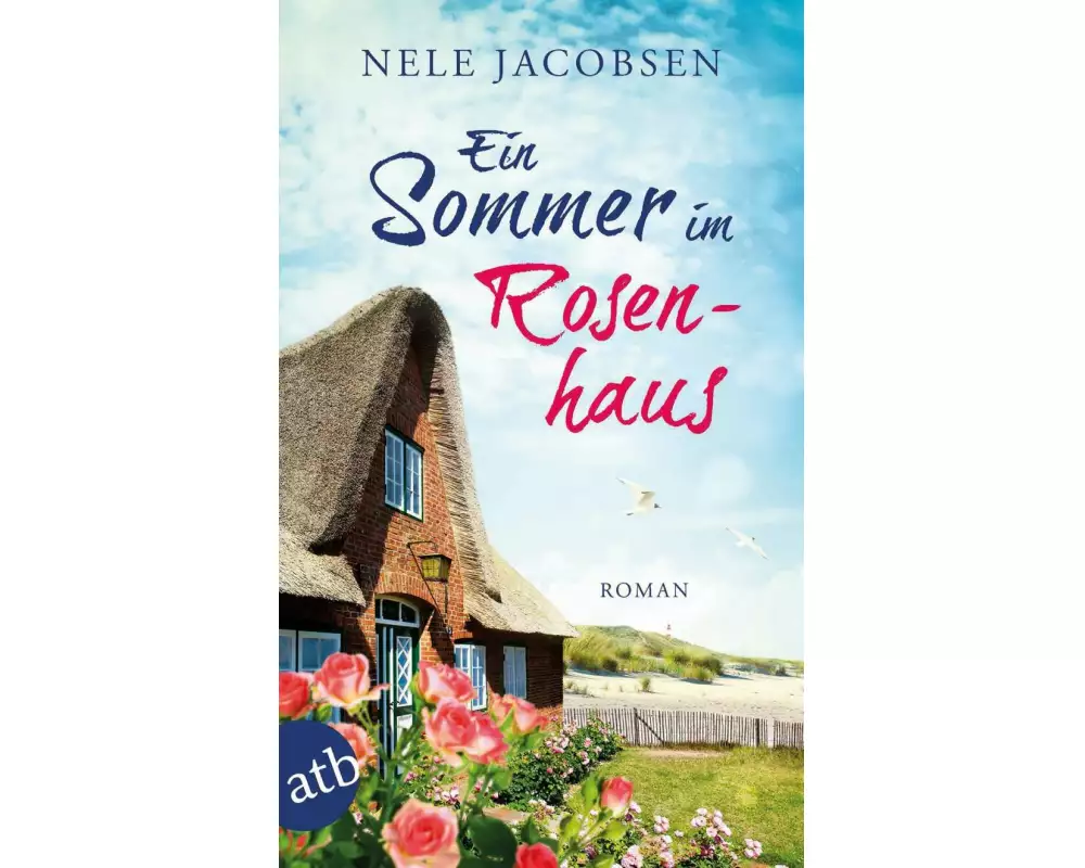 Ein Sommer im Rosenhaus