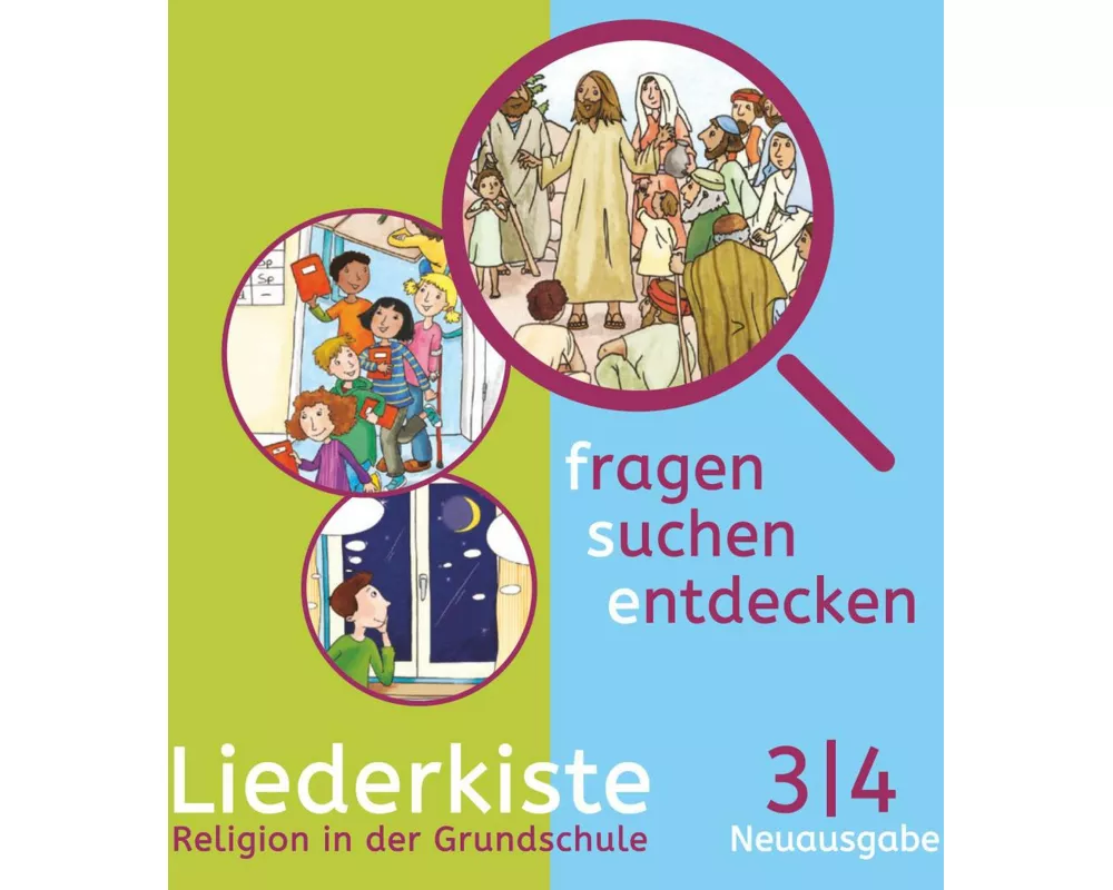 Fragen-suchen-entdecken - Katholische Religion in der Grundschule - Zu Neuausgabe und Ausgabe N - Band 3/4