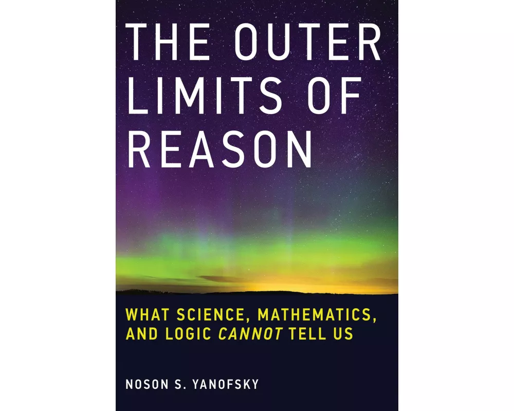 The Outer Limits of Reason