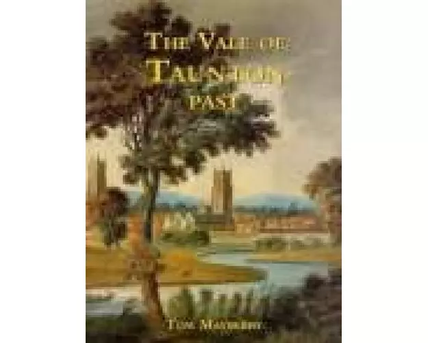 The Vale of Taunton Past