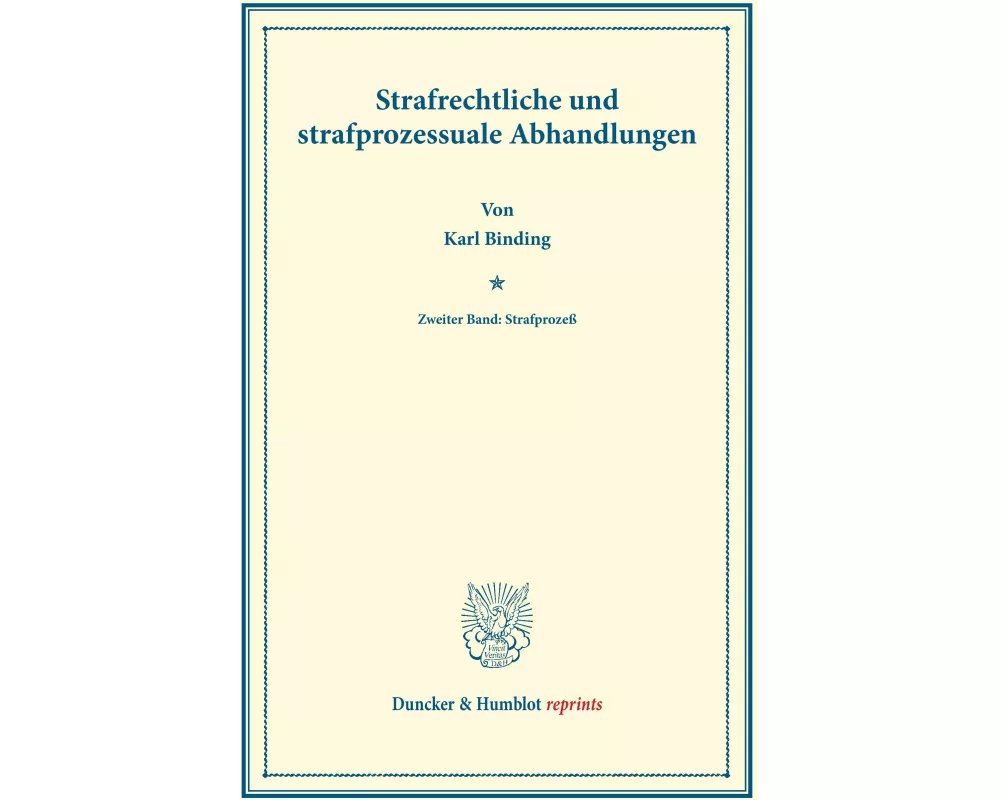 Strafrechtliche und strafprozessuale Abhandlungen