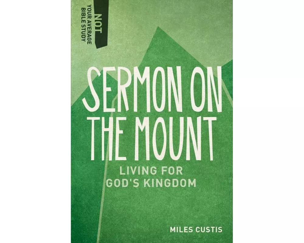 Sermon on the Mount – Living for God`s Kingdom