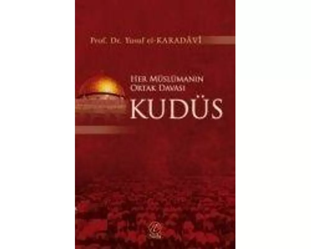 Her Müslümanin Ortak Davasi Kudüs