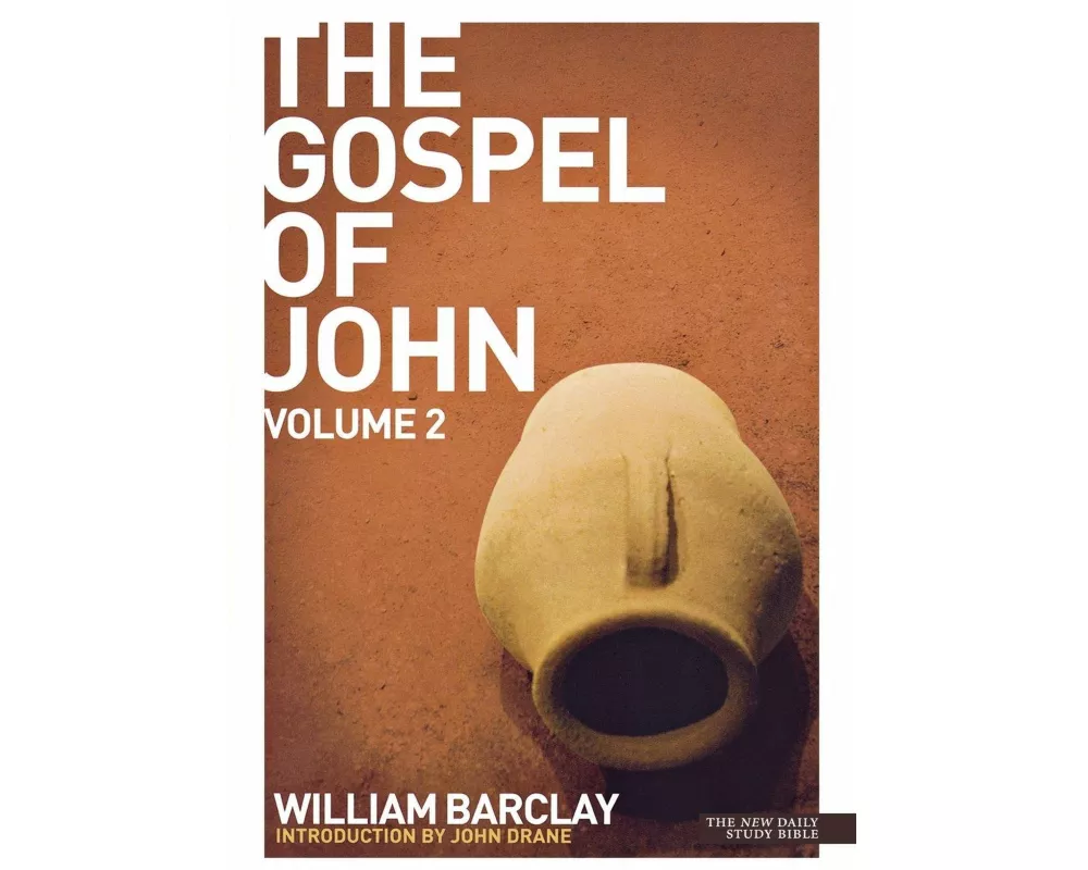 New Daily Study Bible - The Gospel of John (Volume 2)