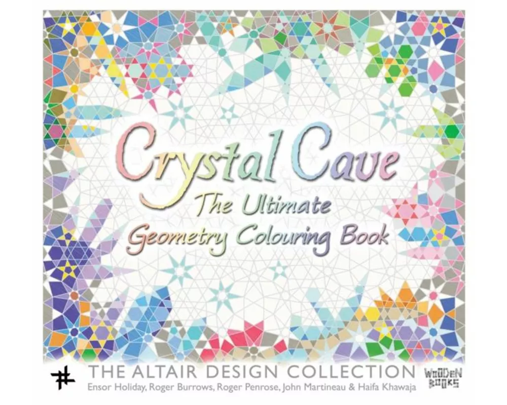 Crystal Cave: The Ultimate Geometry Colouring Book