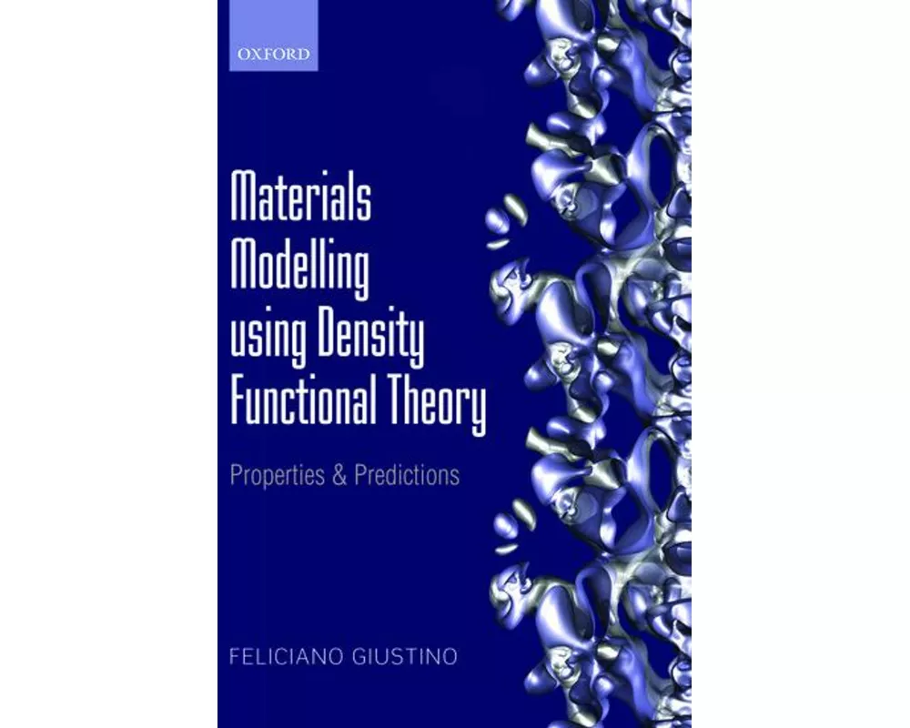 Materials Modelling using Density Functional Theory