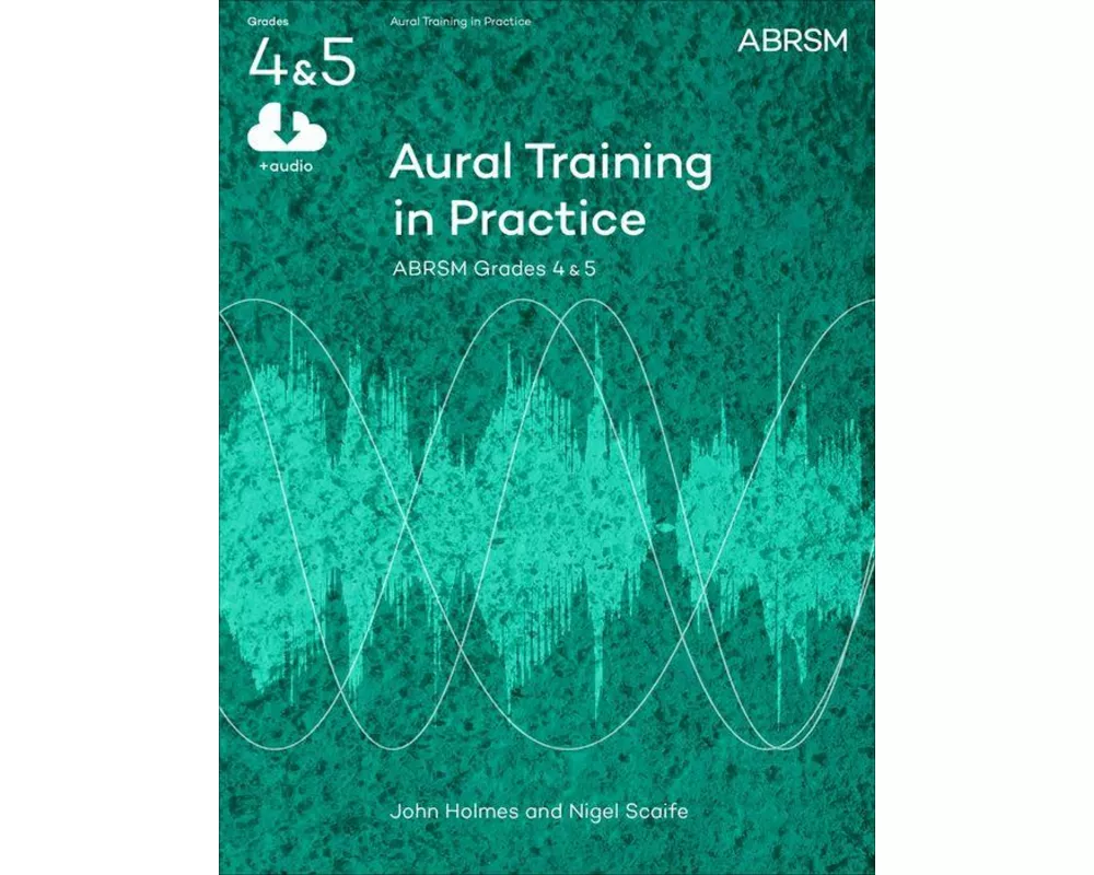 Aural Training in Practice, ABRSM Grades 4 & 5
