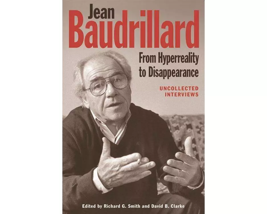 Jean Baudrillard: From Hyperreality to Disappearance