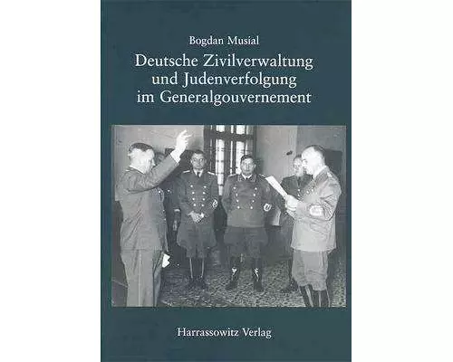 Deutsche Zivilverwaltung und Judenverfolgung im Generalgouvernement