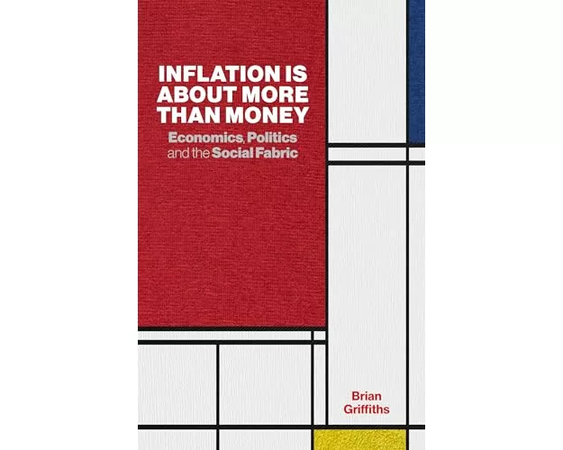 Inflation Is about More Than Money: Economics, Politics and the Social Fabric