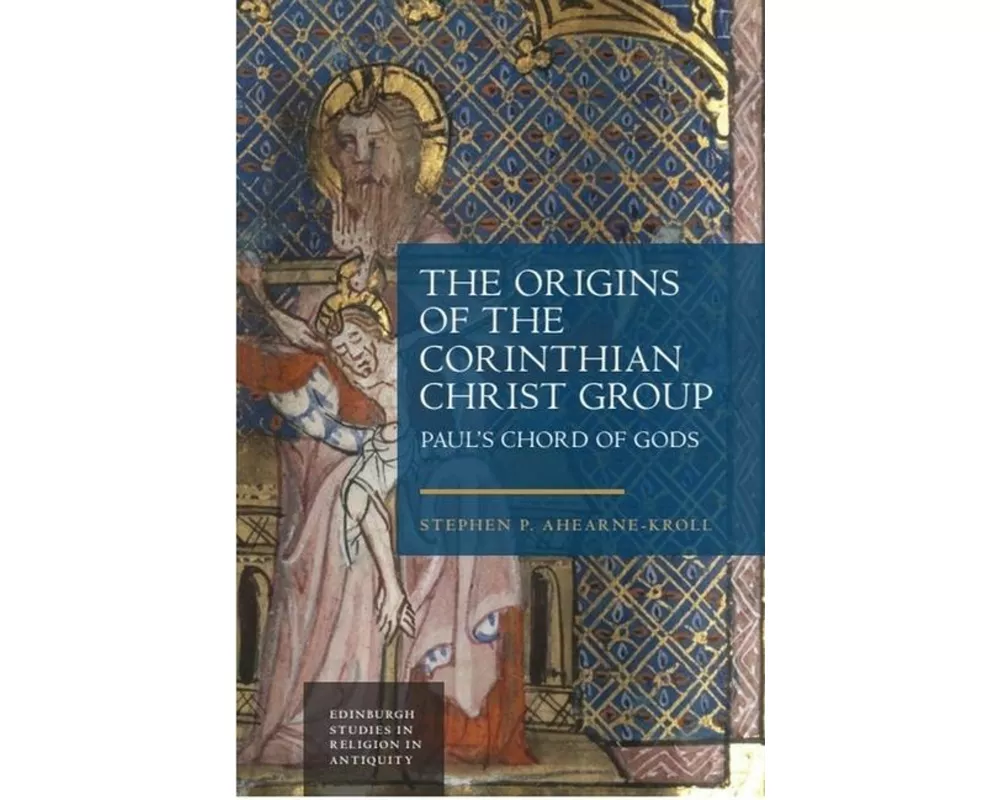 The Origins of the Corinthian Christ Group