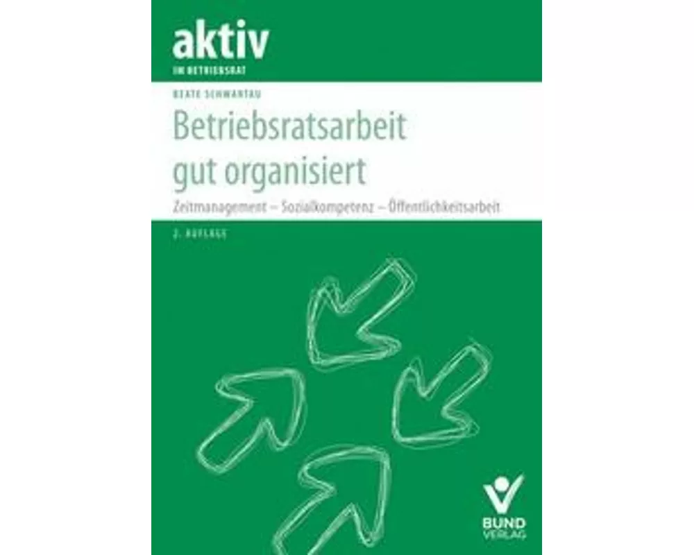 Betriebsratsarbeit gut organisiert