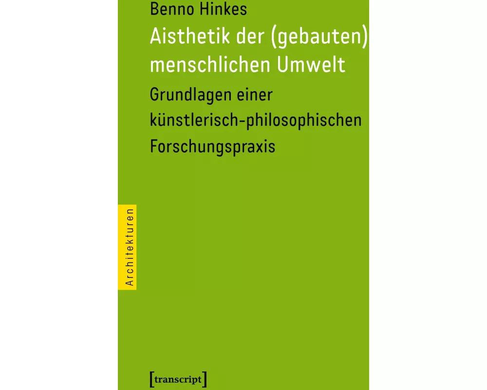 Aisthetik der (gebauten) menschlichen Umwelt