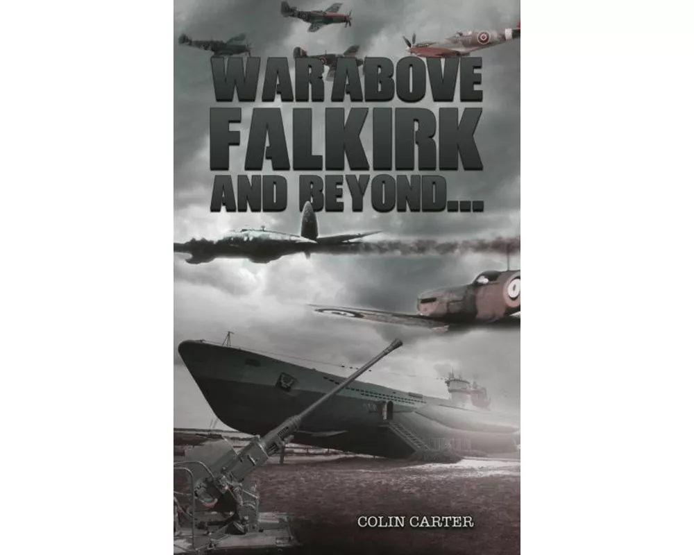 War Above Falkirk and Beyond...