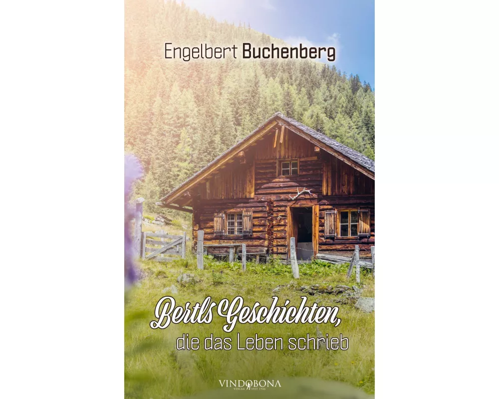 Bertls Geschichten, die das Leben schrieb