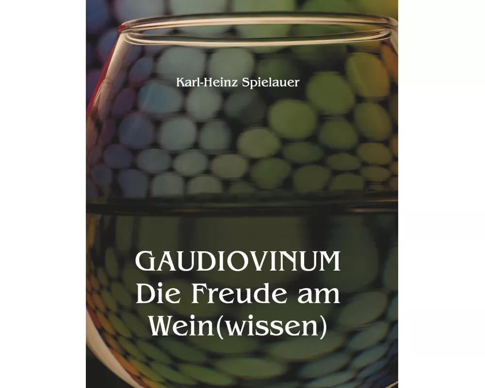 GAUDIOVINUM Die Freude am Wein(wissen)