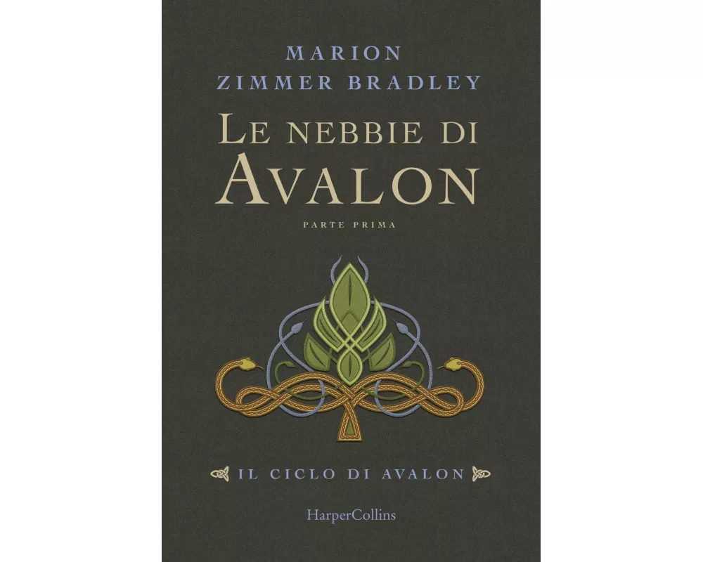 Le nebbie di Avalon. Il ciclo di Avalon. Parte prima