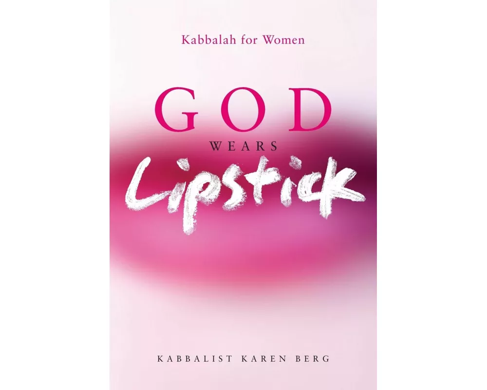 God Wears Lipstick