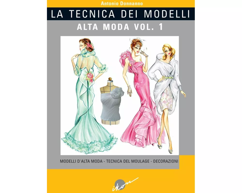 Modelli d'alta moda. Tecnica del moulage. Decorazioni
