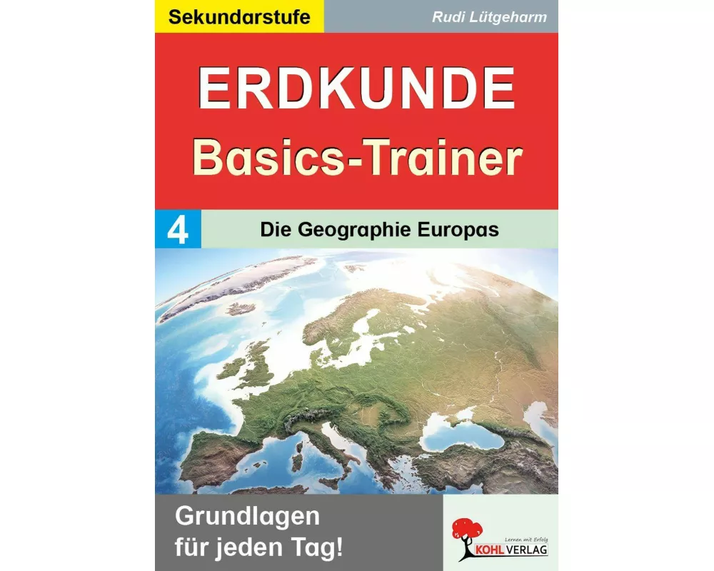 Erdkunde-Basics-Trainer / Band 4: Die Geographie Europas