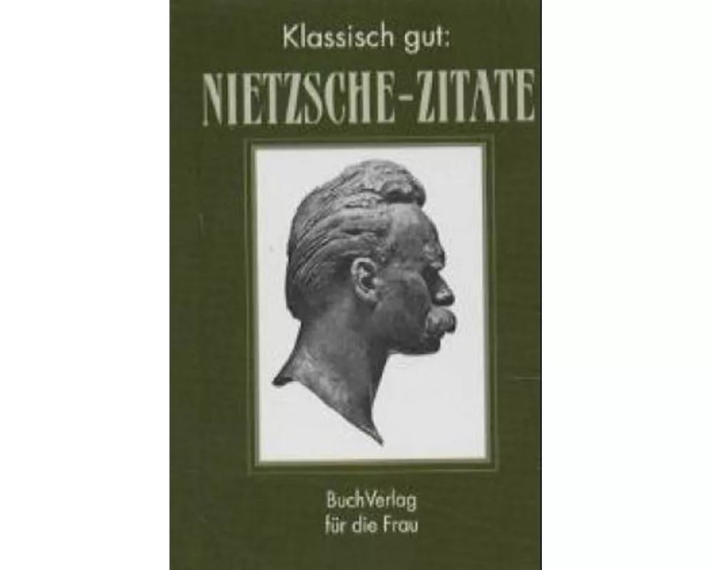 Klassisch gut: Nietzsche-Zitate