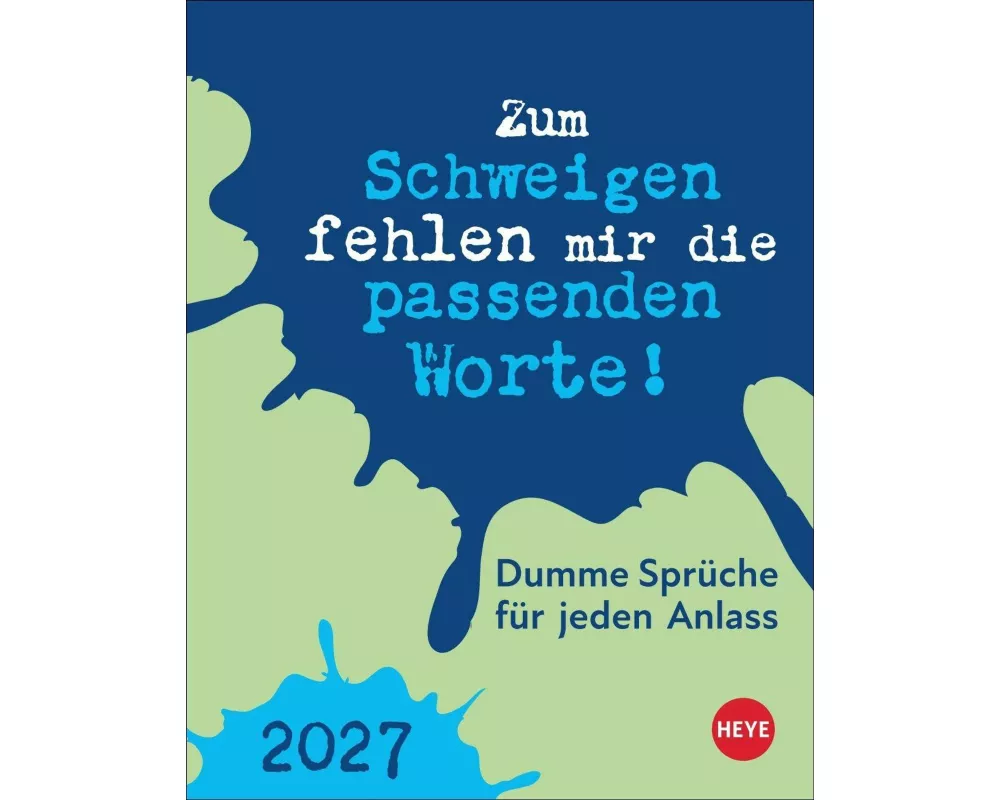 Dumme Sprüche für jeden Anlass Tagesabreißkalender 2027