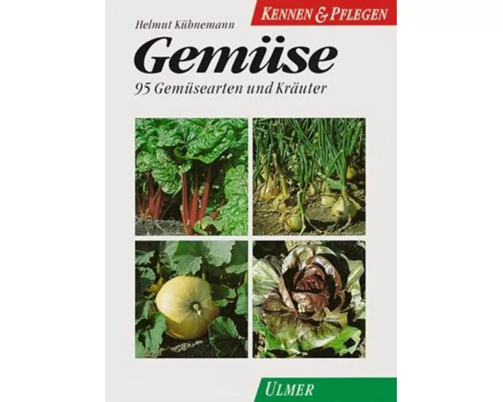 Gemüse. Kennen und Pflegen