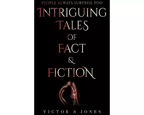 Intriguing Tales of Fact and Fiction