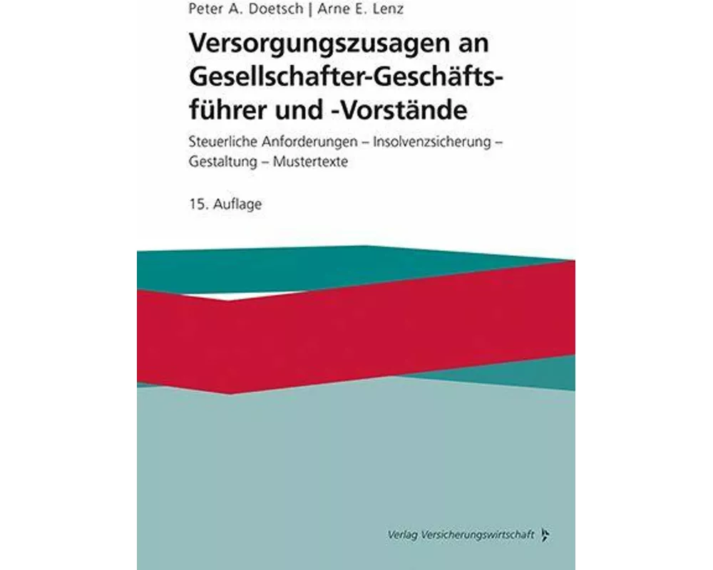 Versorgungszusagen an Gesellschafter-Geschäftsführer und -Vorstände