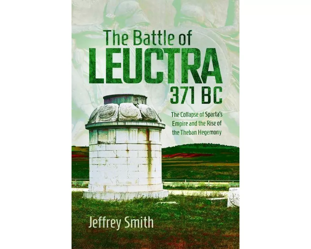 The Battle of Leuctra, 371 BC