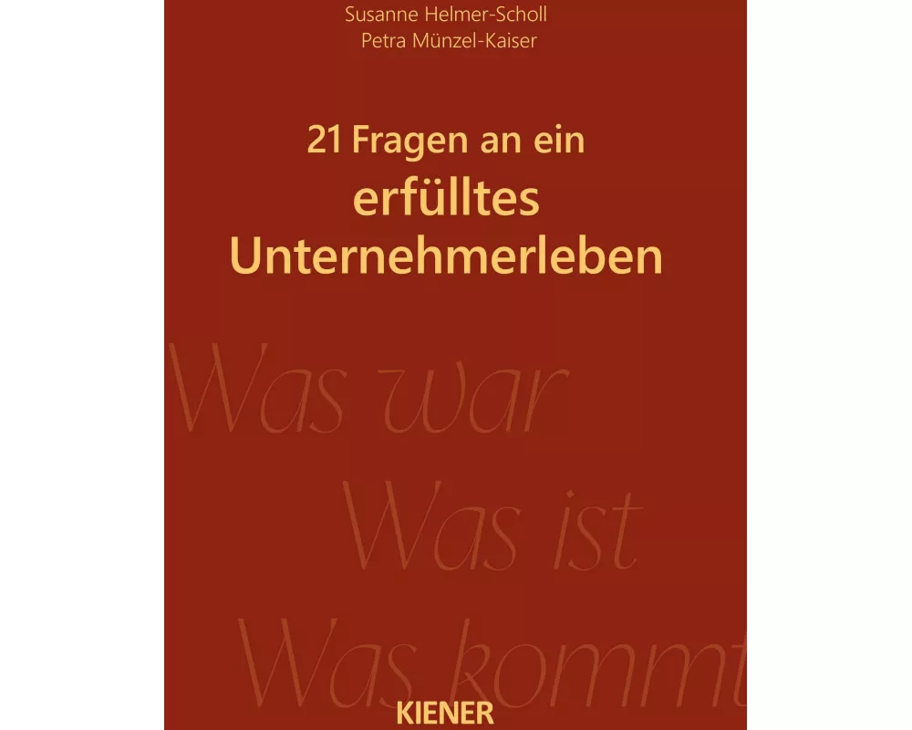 21 Fragen an ein erfülltes Unternehmerleben