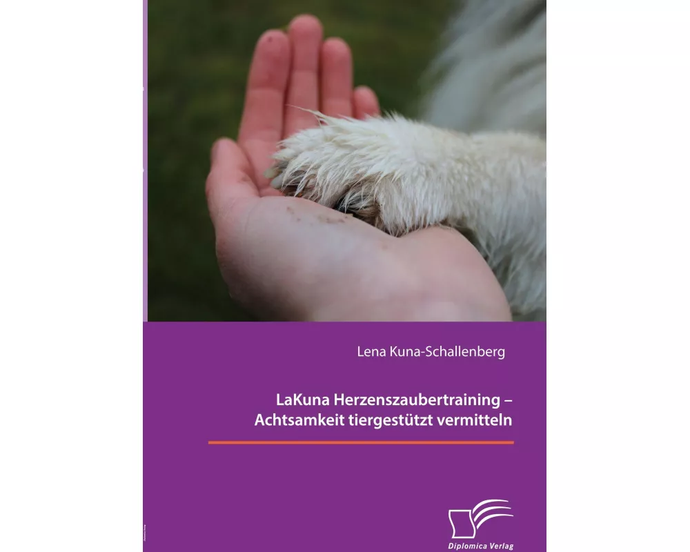 LaKuna Herzenszaubertraining - Achtsamkeit tiergestützt vermitteln