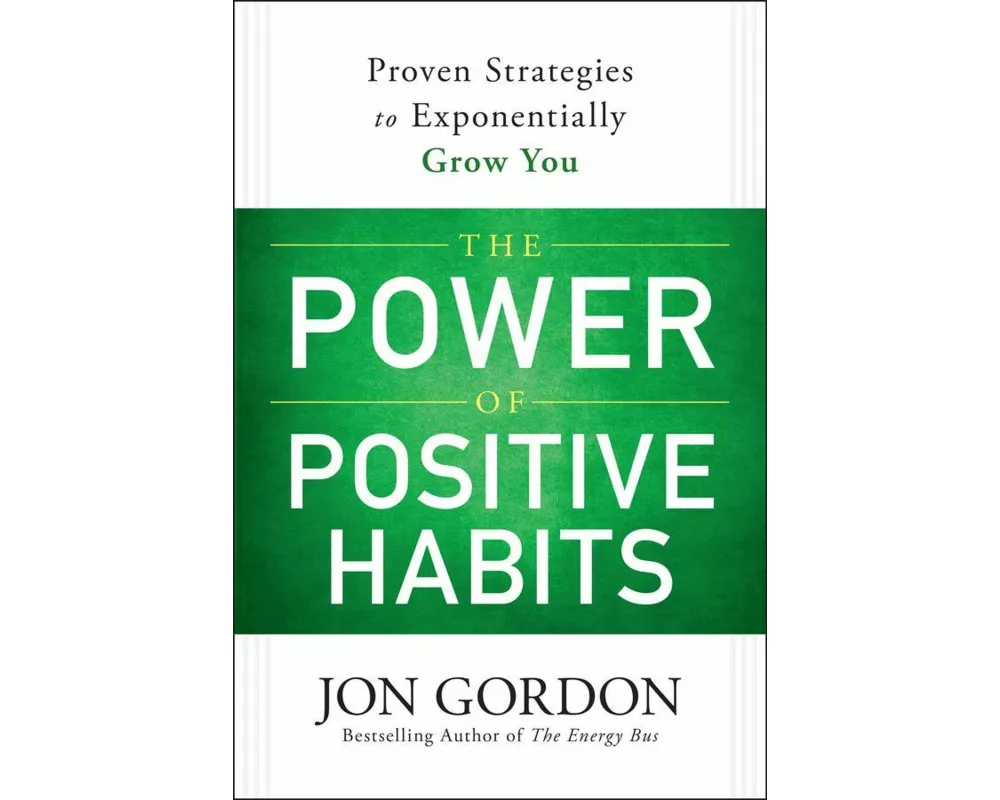 The Power of Positive Habits