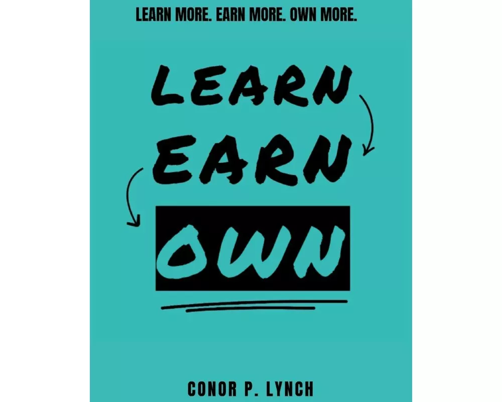 Learn Earn Own