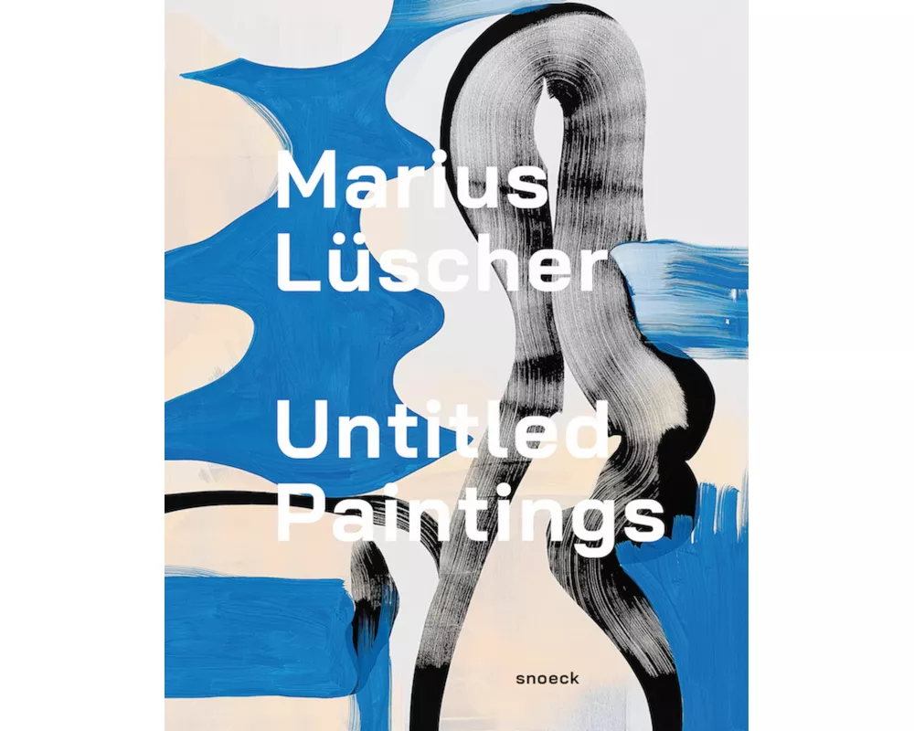 Marius Lüscher: Untitled Paintings