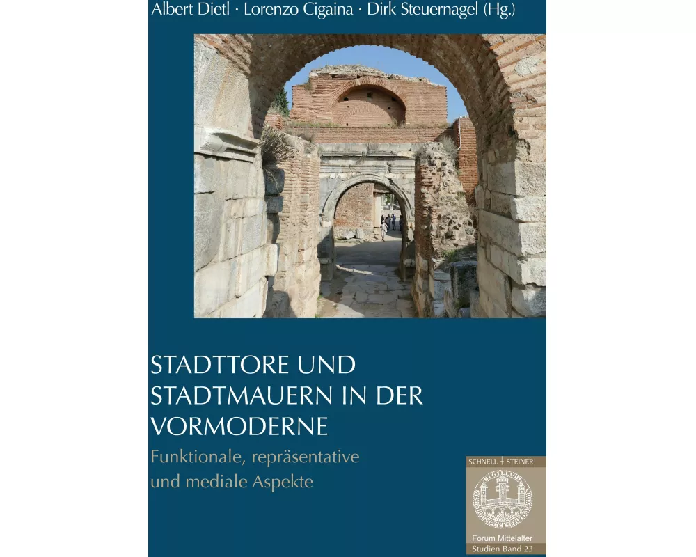 Stadttore und Stadtmauern in der Vormoderne