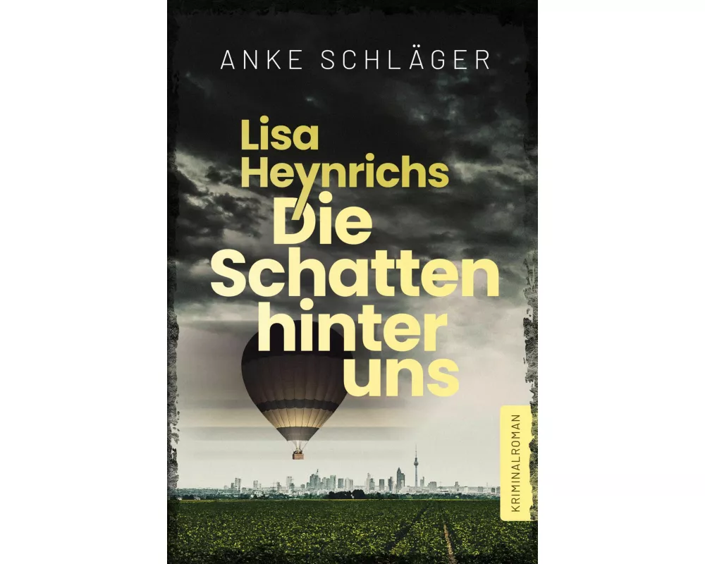 Lisa Heynrichs: Die Schatten hinter uns