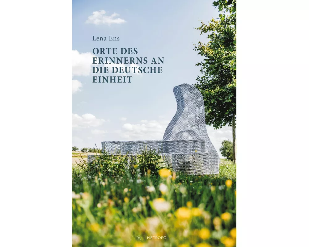 Orte des Erinnerns an die deutsche Einheit