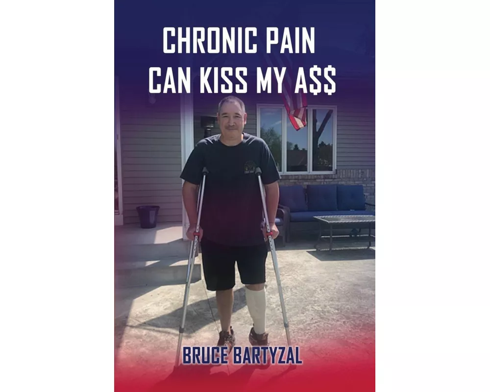Chronic Pain Can Kiss My Ass