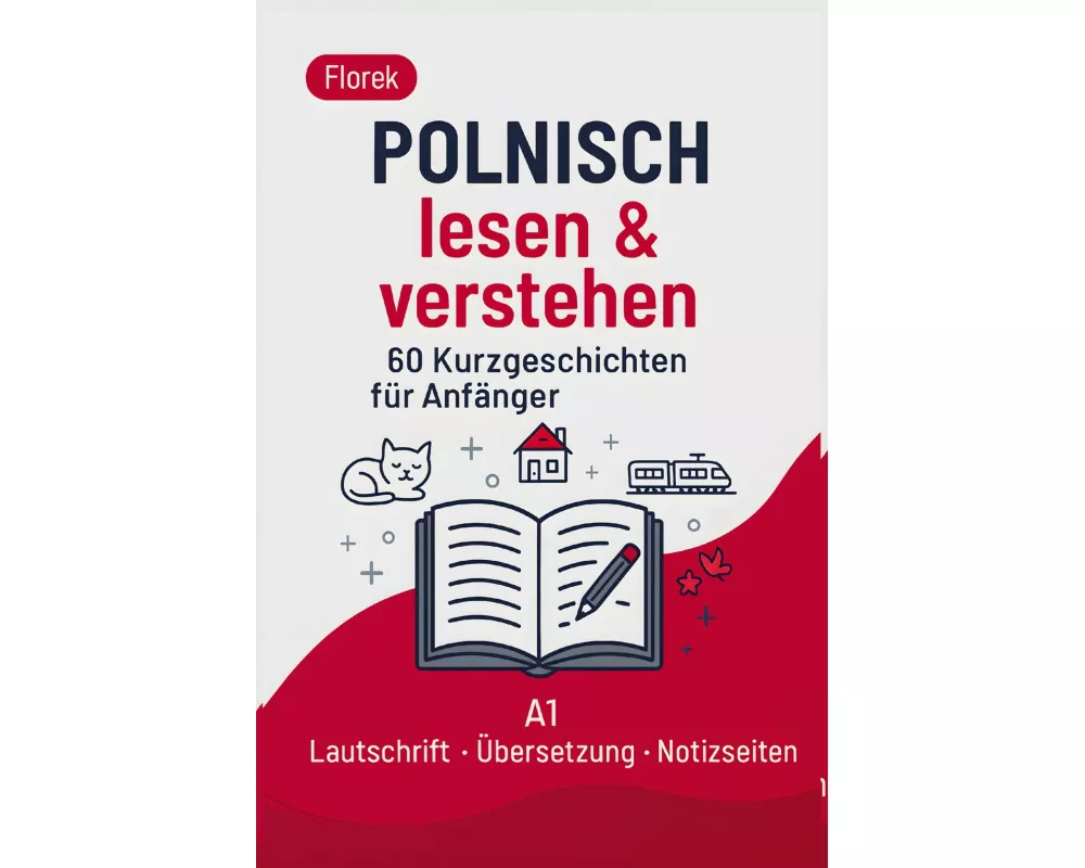 Polnisch lesen & verstehen - 60 Kurzgeschichten für Anfänger