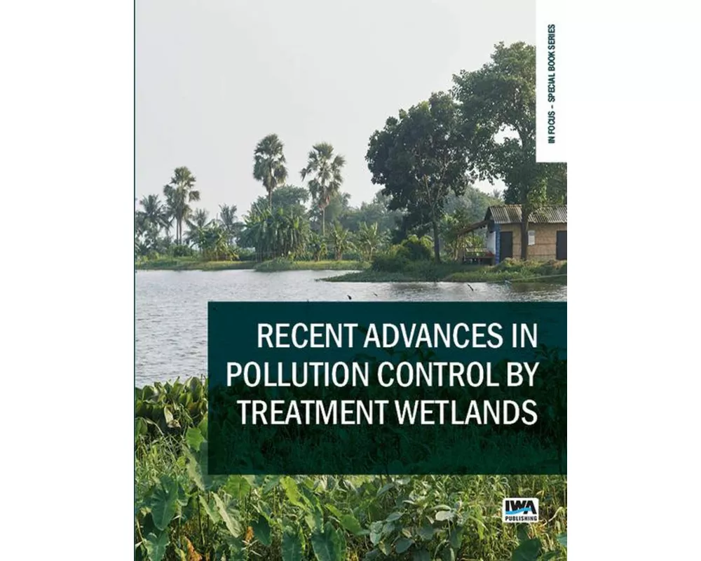Recent Advances in Pollution Control by Treatment Wetlands