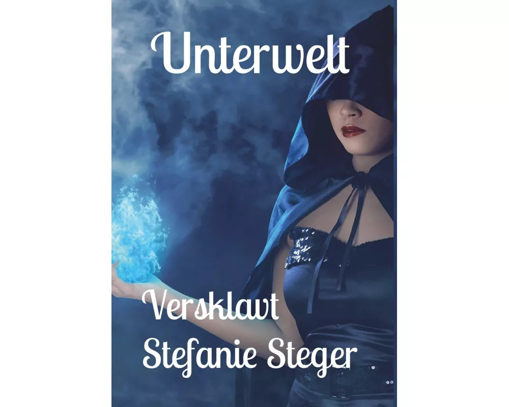 Unterwelt - Versklavt