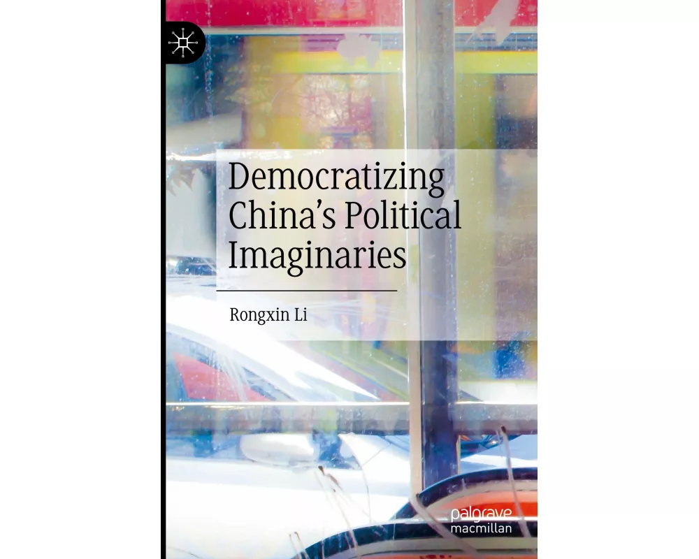 Democratizing China's Political Imaginaries