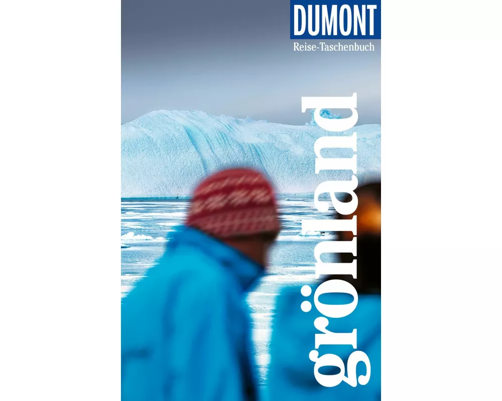 DUMONT Reise-Taschenbuch Reiseführer Grönland