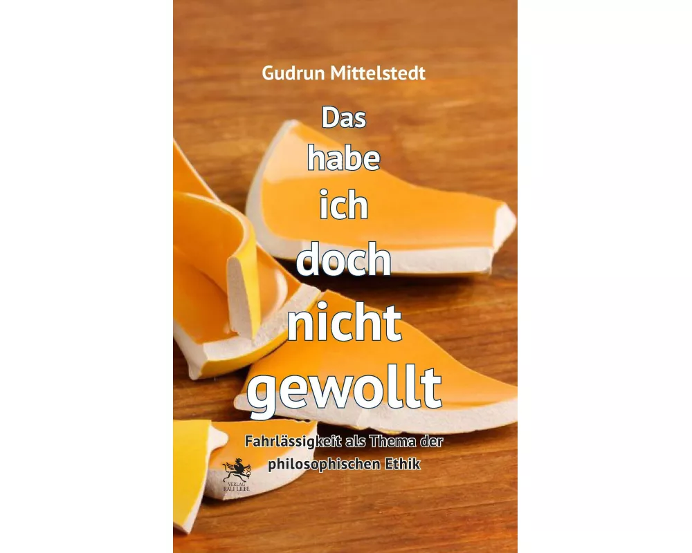 Das habe ich doch nicht gewollt