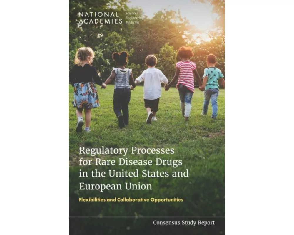 Regulatory Processes for Rare Disease Drugs in the United States and European Union