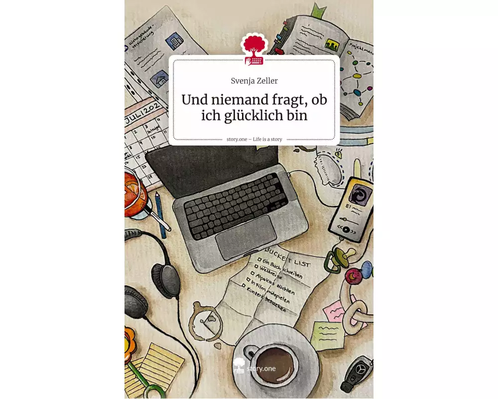 Und niemand fragt, ob ich glücklich bin. Life is a Story - story.one