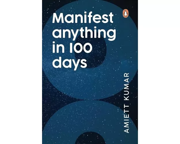 Manifest Anything in 100 Days
